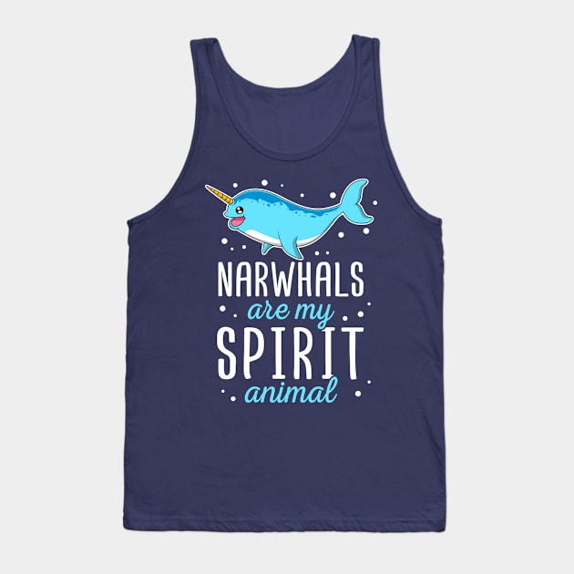 Narwhals Are My Spirit Animal Gift For Narwhal Lover Tank Top by HCMGift